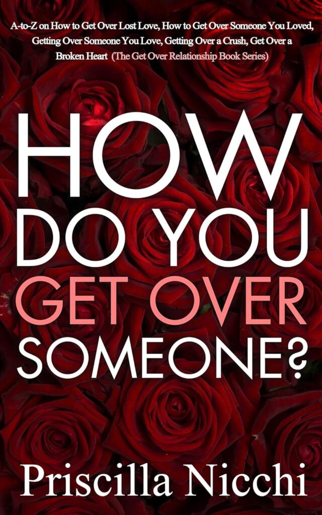 Best Guide – How to Get Over Someone: A-to-Z on Moving On Review